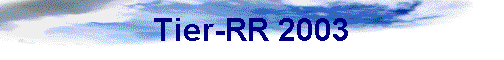 Tier-RR 2003